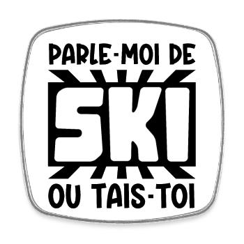 parle-moi de ski - Magnet carré - blanc - Devant