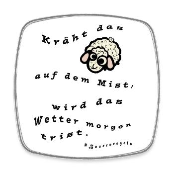 #Bauernregeln - Kräht das Schaf auf dem Mist - Viereckiger Kühlschrankmagnet - Weiß - Vorne