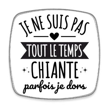 Je ne suis pas tout le temps chiante humour cadeau - Magnet carré - blanc - Devant