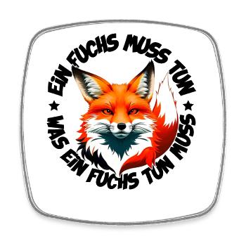 Ein Fuchs muss tun was ein Fuchs tun muss - Viereckiger Kühlschrankmagnet - Weiß - Vorne