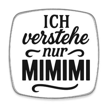 Mimimi Spruch lustig Büro - Viereckiger Kühlschrankmagnet - Weiß - Vorne