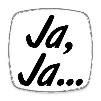 Ja, Ja... - Viereckiger Kühlschrankmagnet - Weiß - Vorne