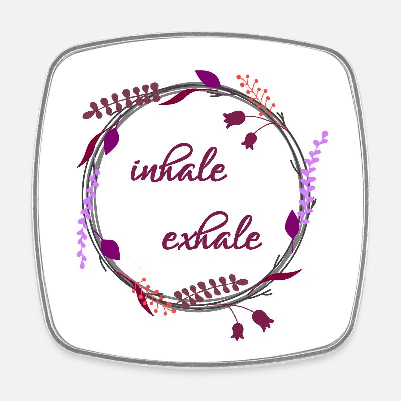 Inhale... Exhale... - Viereckiger Kühlschrankmagnet - Weiß