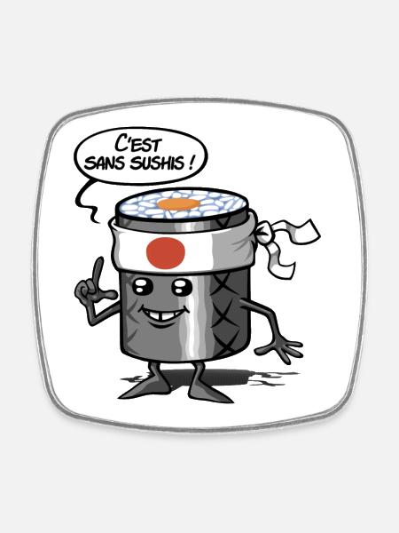 Sans sushis - Magnet carré - blanc