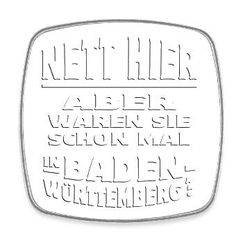 Nett hier - BADEN WüRTTEMBERG embossed - Viereckiger Kühlschrankmagnet - Weiß - Vorne