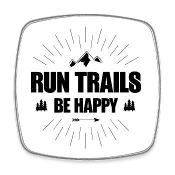 Run Trails Be Happy - Square fridge magnet - white - Front