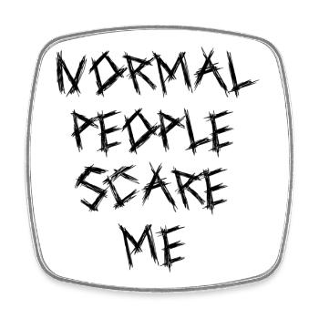 Normal People Scare Me - Square fridge magnet - white - Front