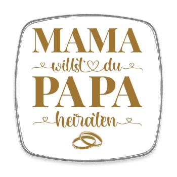 Hochzeit Antrag Kind Mama willst du Papa heiraten - Viereckiger Kühlschrankmagnet - Weiß - Vorne