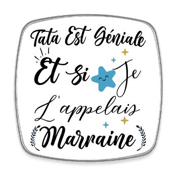 Tata est génial et si je l'appelais marraine bébé - Magnet carré - blanc - Devant