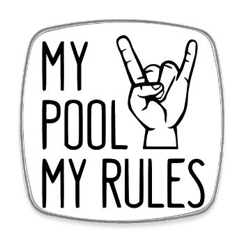 My Pool My Rules! cooler lustiger Spruch - Viereckiger Kühlschrankmagnet - Weiß - Vorne