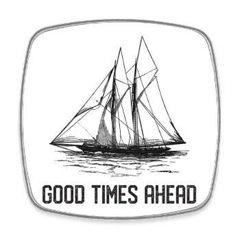 Segelschiff - Gute Zeiten vor uns - Viereckiger Kühlschrankmagnet - Weiß - Vorne