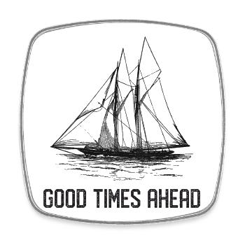Segelschiff - Gute Zeiten stehen bevor - Viereckiger Kühlschrankmagnet - Weiß - Vorne