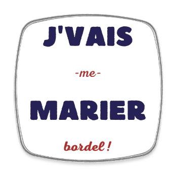 Je vais me marier bordel - Magnet carré - blanc - Devant