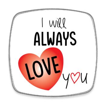 I will always love you - love illustration - Square fridge magnet - white - Front