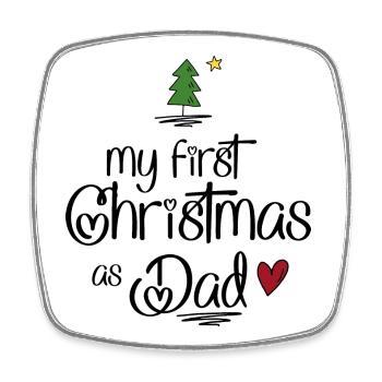 My First Christmas as Dad - Square fridge magnet - white - Front