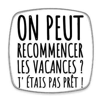 On peut recommencer les vacances humour cadeau - Magnet carré - blanc - Devant