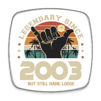 birthday born in 2003 shaka Cool gift 20 years - Square fridge magnet - white - Front