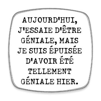 Aujourd'hui j'essaie d'être géniale - Magnet carré - blanc - Devant