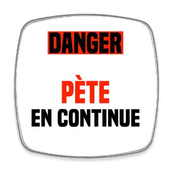 Danger pète en continue - Magnet carré - blanc - Devant
