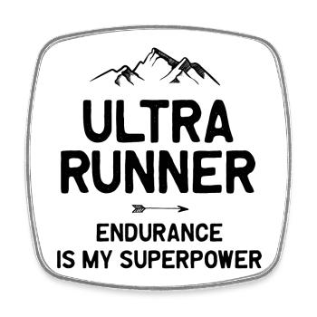 Ultra Runner - Endurance is My Superpower - Square fridge magnet - white - Front
