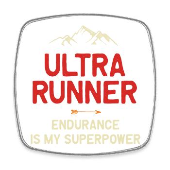 Ultra Runner - Endurance is My Superpower - Square fridge magnet - white - Front