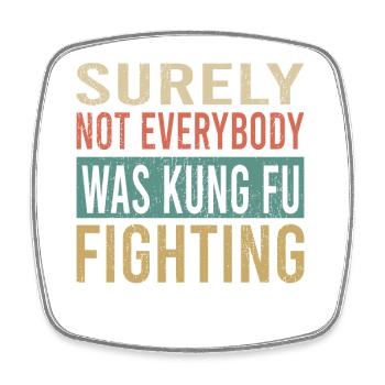 Kung Fu Fighting Zitat Typografie - Viereckiger Kühlschrankmagnet - Weiß - Vorne