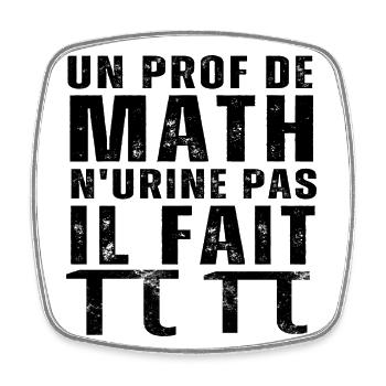 Un prof de math n' urine pas humour professeur - Magnet carré - blanc - Devant
