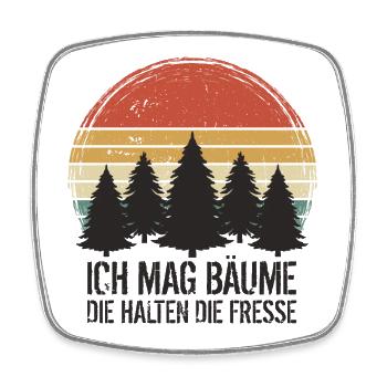 Ich mag Bäume Die halten die Fresse - Viereckiger Kühlschrankmagnet - Weiß - Vorne