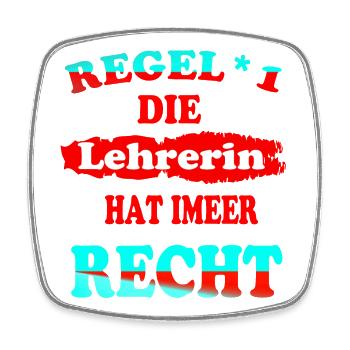 Regel 1 Die Lehrerin hat immer recht - Viereckiger Kühlschrankmagnet - Weiß - Vorne