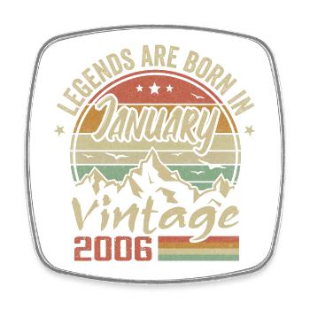 The legends were born in January 2006 - 2006 - Square fridge magnet - white - Front
