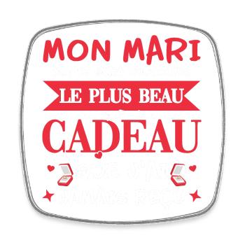 Mon mari est et sera toujours le plus beau cadeau - Magnet carré - blanc - Devant