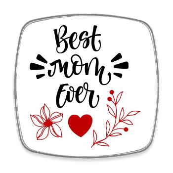 Best Mom Ever - Viereckiger Kühlschrankmagnet - Weiß - Vorne