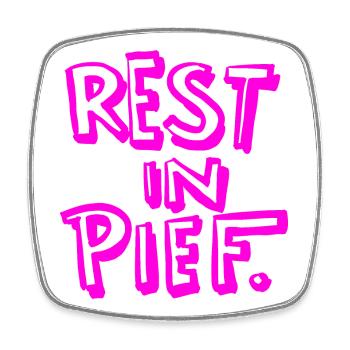 REST IN PIEF (R.I.P.) Pink - Square fridge magnet - white - Front