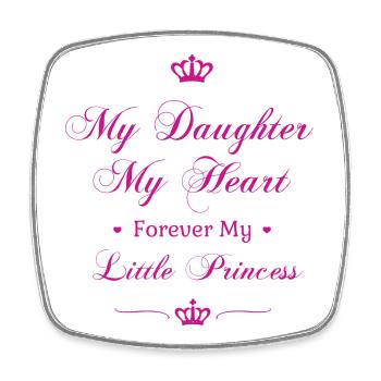 My Daughter My Heart Forever My Little Princess - Square fridge magnet - white - Front