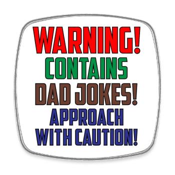 Avertissement! Contient des blagues de papa ! Approchez avec prudence - Magnet carré - blanc - Devant