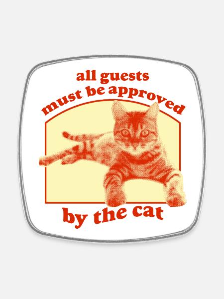 Approved by the Cat – Lustiges Katzenmotiv - Viereckiger Kühlschrankmagnet - Weiß