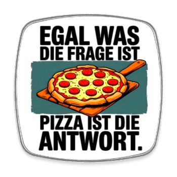 Pizza ist die Antwort - Viereckiger Kühlschrankmagnet - Weiß - Vorne