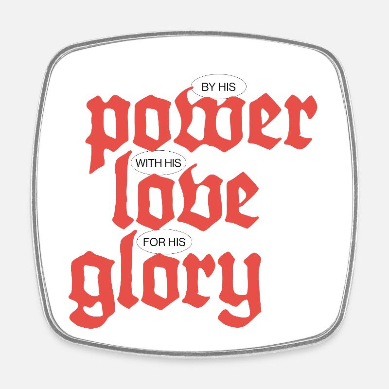 Pouvoir, Amour et Gloire | Blanc - Magnet carré - blanc