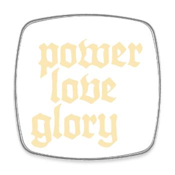 Power, Love & Glory | Black - Square fridge magnet - white - Front