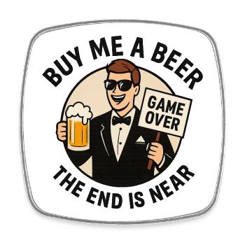 Buy Me a Beer – Bachelor Game Over Edition - Square fridge magnet - white - Front