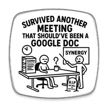 Humorous office motivation - Square fridge magnet - white - Front
