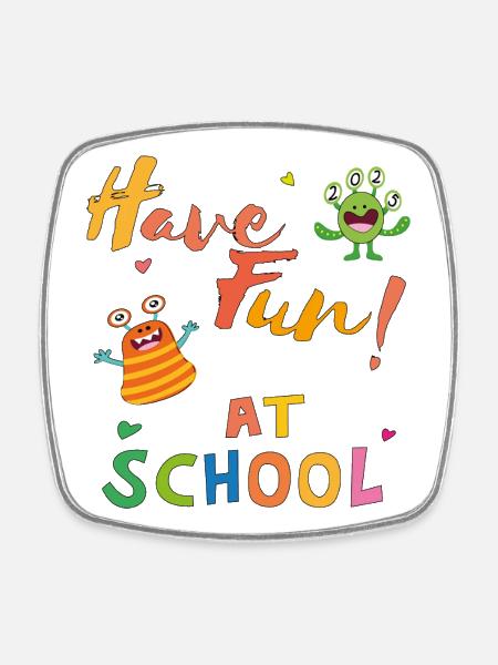 have fun at school - Viereckiger Kühlschrankmagnet - Weiß