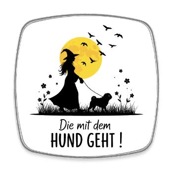 Die mit dem Mops geht ! - Viereckiger Kühlschrankmagnet - Weiß - Vorne