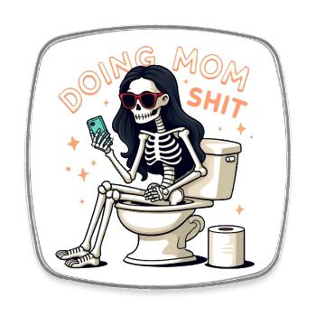 Doing Mom Shit Funny Mother's Day Doing Mom Shit - Square fridge magnet - white - Front