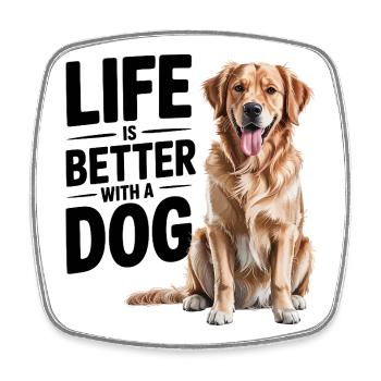 Life Is Better With a Dog - Square fridge magnet - white - Front