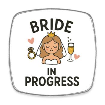 Bride in Progress – Lustiges JGA Brautdesign - Viereckiger Kühlschrankmagnet - Weiß - Vorne