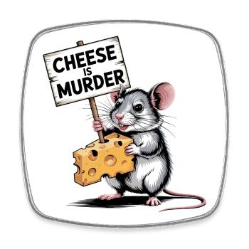 Cheese Is Murder Mouse - Square fridge magnet - white - Front