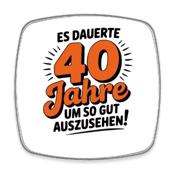 It took 40 years to look so good - Square fridge magnet - white - Front