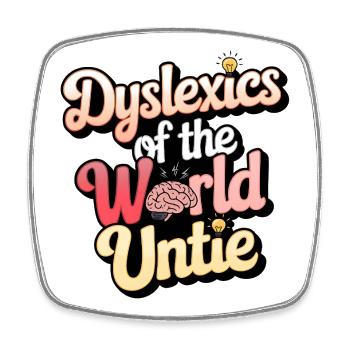 Dyslexics of the World Unite Brain Theme - Square fridge magnet - white - Front
