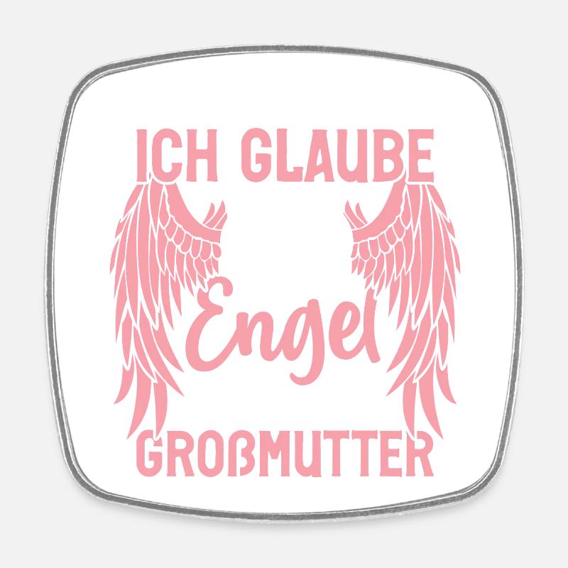 ich Glaube an Engel ich bin ihre großmutter - Viereckiger Kühlschrankmagnet - Weiß